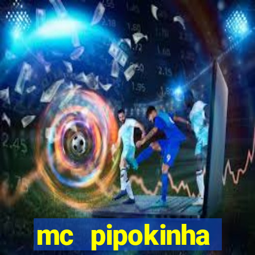 mc pipokinha privacy videos